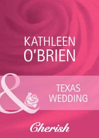 Texas Wedding, Kathleen  OBrien audiobook. ISDN39934722