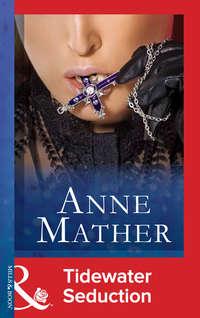 Tidewater Seduction, Anne  Mather audiobook. ISDN39935082