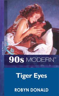 Tiger Eyes, Robyn Donald аудиокнига. ISDN39935090