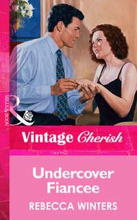 Undercover Fiancee, Rebecca Winters audiobook. ISDN39935290