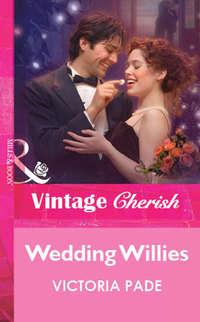 Wedding Willies, Victoria  Pade аудиокнига. ISDN39935490