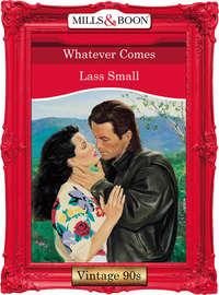 Whatever Comes, Lass  Small audiobook. ISDN39935498