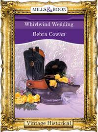 Whirlwind Wedding, Debra  Cowan audiobook. ISDN39935530