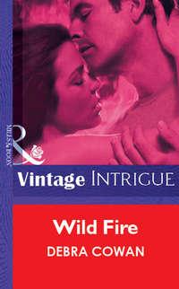 Wild Fire, Debra  Cowan audiobook. ISDN39935562