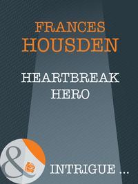 Heartbreak Hero - Frances Housden