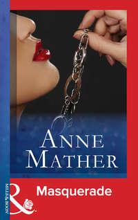 Masquerade, Anne  Mather audiobook. ISDN39936090