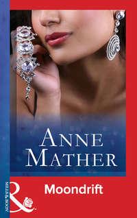 Moondrift, Anne  Mather audiobook. ISDN39936122