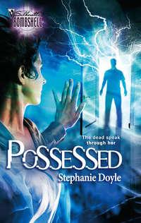 Possessed, Stephanie  Doyle audiobook. ISDN39936194