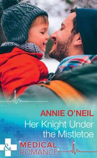 Her Knight Under The Mistletoe, Annie  ONeil audiobook. ISDN39936674