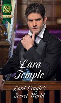 Lord Crayle′s Secret World - Lara Temple