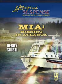 MIA: Missing In Atlanta, Debby  Giusti audiobook. ISDN39937058