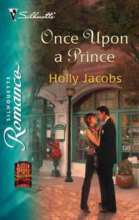 Once Upon A Prince, Holly  Jacobs аудиокнига. ISDN39937218