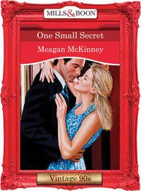 One Small Secret, Meagan  McKinney audiobook. ISDN39937282