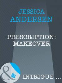 Prescription: Makeover, Jessica  Andersen audiobook. ISDN39937354