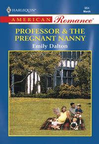 Professor and The Pregnant Nanny, Emily  Dalton audiobook. ISDN39937370