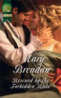 Rescued By The Forbidden Rake, Mary  Brendan audiobook. ISDN39937458