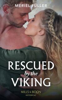 Rescued By The Viking - Meriel Fuller