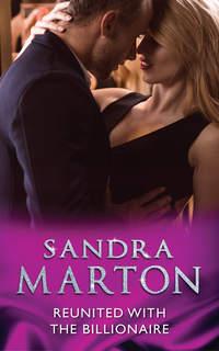 Reunited With The Billionaire, Sandra Marton audiobook. ISDN39937498