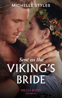 Sent As The Viking’s Bride - Michelle Styles