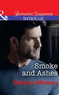 Smoke And Ashes, Danica  Winters audiobook. ISDN39937650