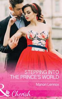 Stepping Into The Prince′s World - Marion Lennox