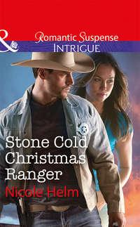 Stone Cold Christmas Ranger, Nicole  Helm аудиокнига. ISDN39937706