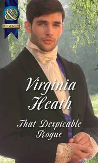 That Despicable Rogue - Virginia Heath