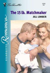 The 15 Lb. Matchmaker, Jill  Limber audiobook. ISDN39937858