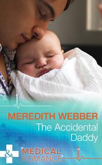 The Accidental Daddy, Meredith  Webber audiobook. ISDN39937874