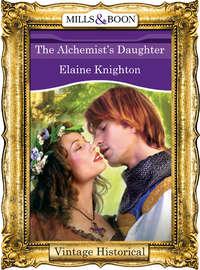 The Alchemist′s Daughter, Elaine  Knighton audiobook. ISDN39937906