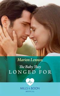 The Baby They Longed For - Marion Lennox