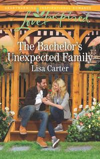The Bachelor′s Unexpected Family, Lisa  Carter audiobook. ISDN39938042