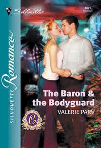 The Baron and The Bodyguard, Valerie  Parv audiobook. ISDN39938050