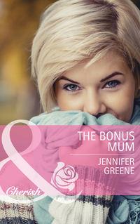 The Bonus Mum, Jennifer  Greene аудиокнига. ISDN39938218