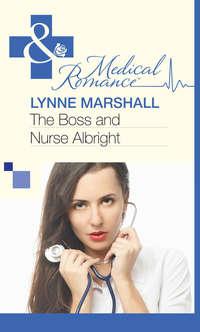 The Boss and Nurse Albright, Lynne Marshall audiobook. ISDN39938242