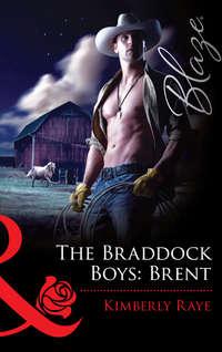The Braddock Boys: Brent, Kimberly  Raye audiobook. ISDN39938266