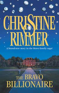 The Bravo Billionaire, Christine  Rimmer audiobook. ISDN39938274