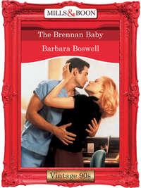 The Brennan Baby, Barbara  Boswell аудиокнига. ISDN39938290