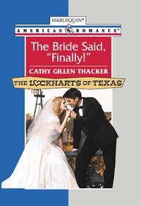 The Bride Said, ′Finally!′,  audiobook. ISDN39938338