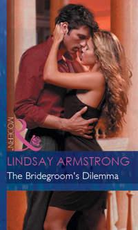 The Bridegroom′s Dilemma, Lindsay  Armstrong audiobook. ISDN39938386