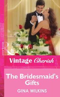 The Bridesmaid′s Gifts, GINA  WILKINS audiobook. ISDN39938418