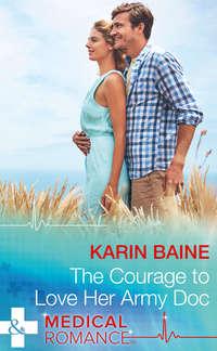 The Courage To Love Her Army Doc, Karin  Baine audiobook. ISDN39938634