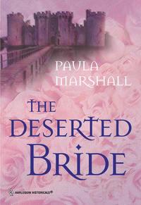 The Deserted Bride, Paula  Marshall audiobook. ISDN39938746