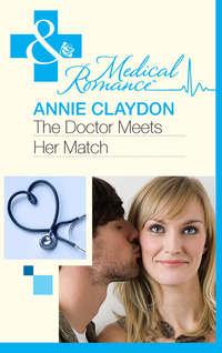The Doctor Meets Her Match, Annie  Claydon аудиокнига. ISDN39938794