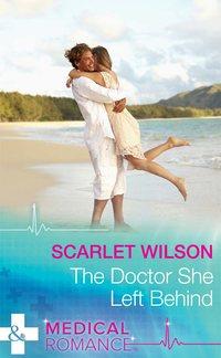 The Doctor She Left Behind - Scarlet Wilson