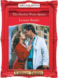 The Doctor Wore Spurs, Leanne Banks аудиокнига. ISDN39938818