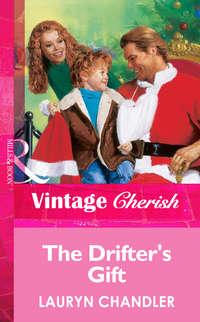 The Drifter′s Gift, Lauryn  Chandler audiobook. ISDN39938890