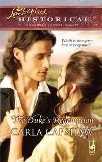 The Duke′s Redemption, Carla  Capshaw audiobook. ISDN39938938