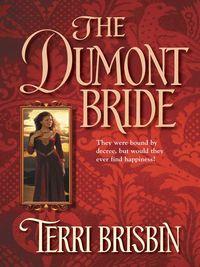 The Dumont Bride, Terri  Brisbin аудиокнига. ISDN39938962