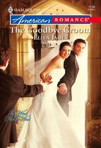 The Goodbye Groom - Ellen James